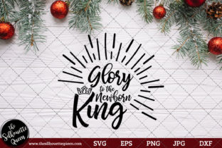 Glory to the Newborn King Saying