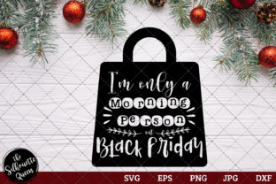 I m Only a Morning Person on Black Friday for Crafts
